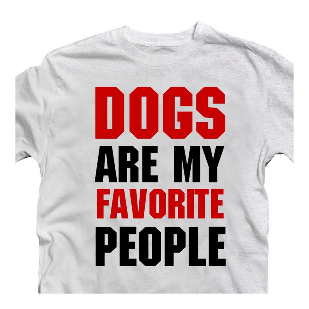 Dogs Are My Favourite People Állatos Vicces Póló 2