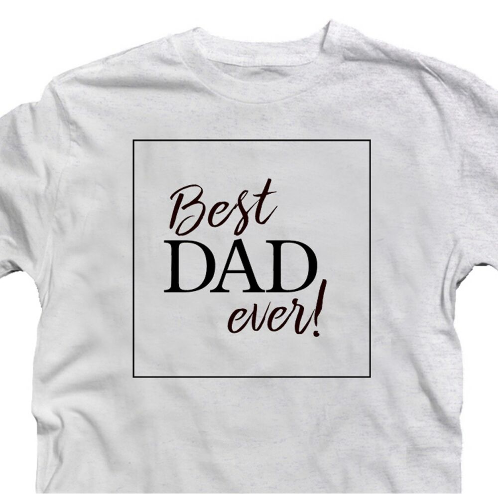 Best Dad Ever Elegant Ajándék Póló Apák Napjára 2