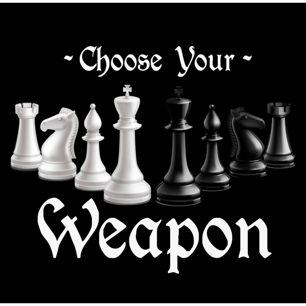 Choose Your Weapon - Sakk 2.0 Ajándék Póló 2