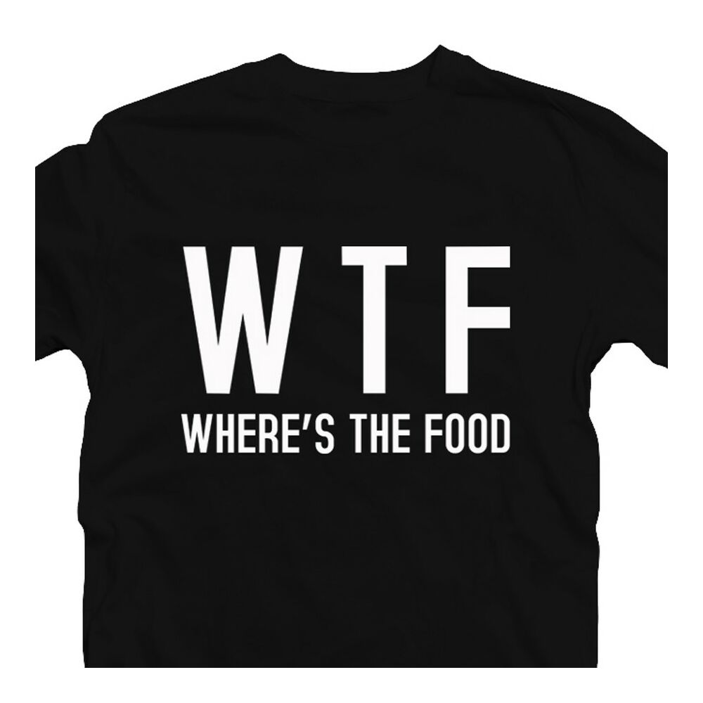 WTF - Where's The Food' Feliratos Póló 2