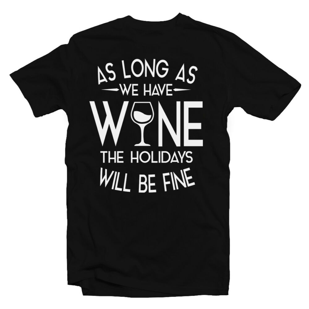 As Long As We Have Wine… Karácsonyi Feliratos Póló