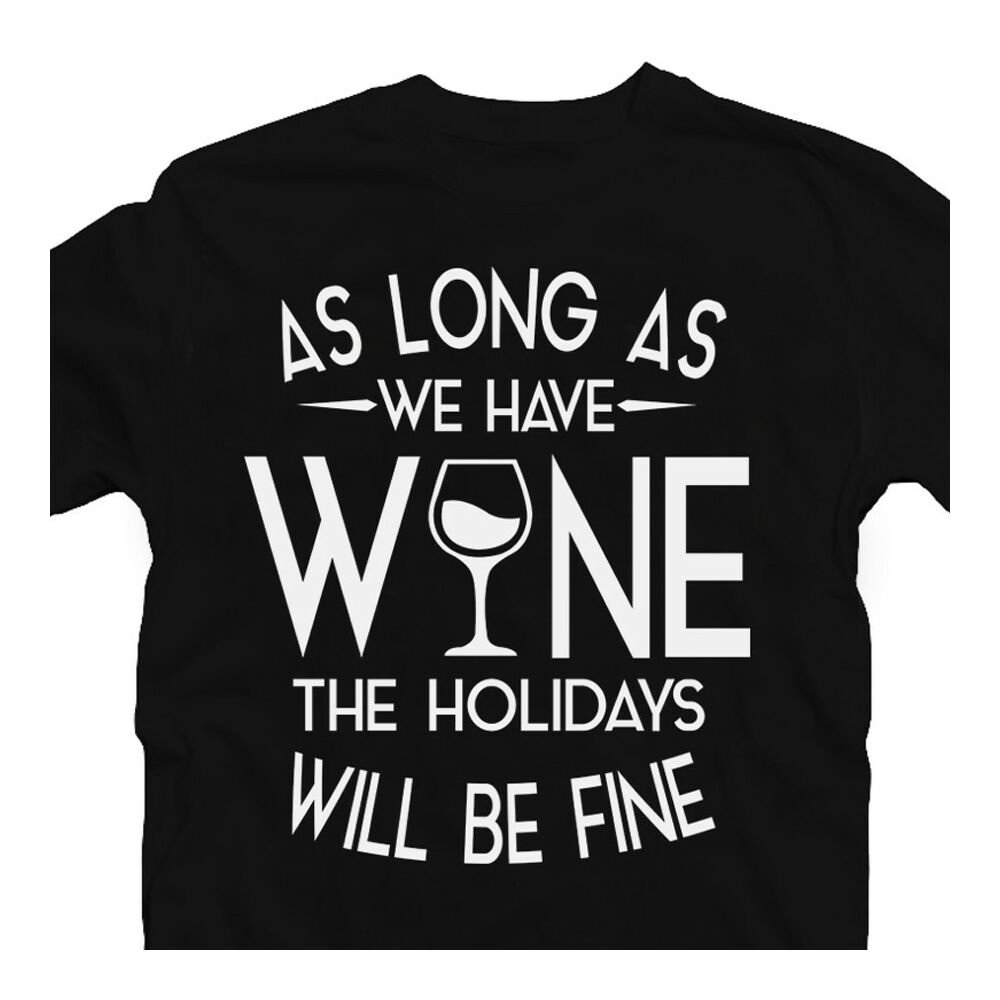 As Long As We Have Wine… Karácsonyi Feliratos Póló 2