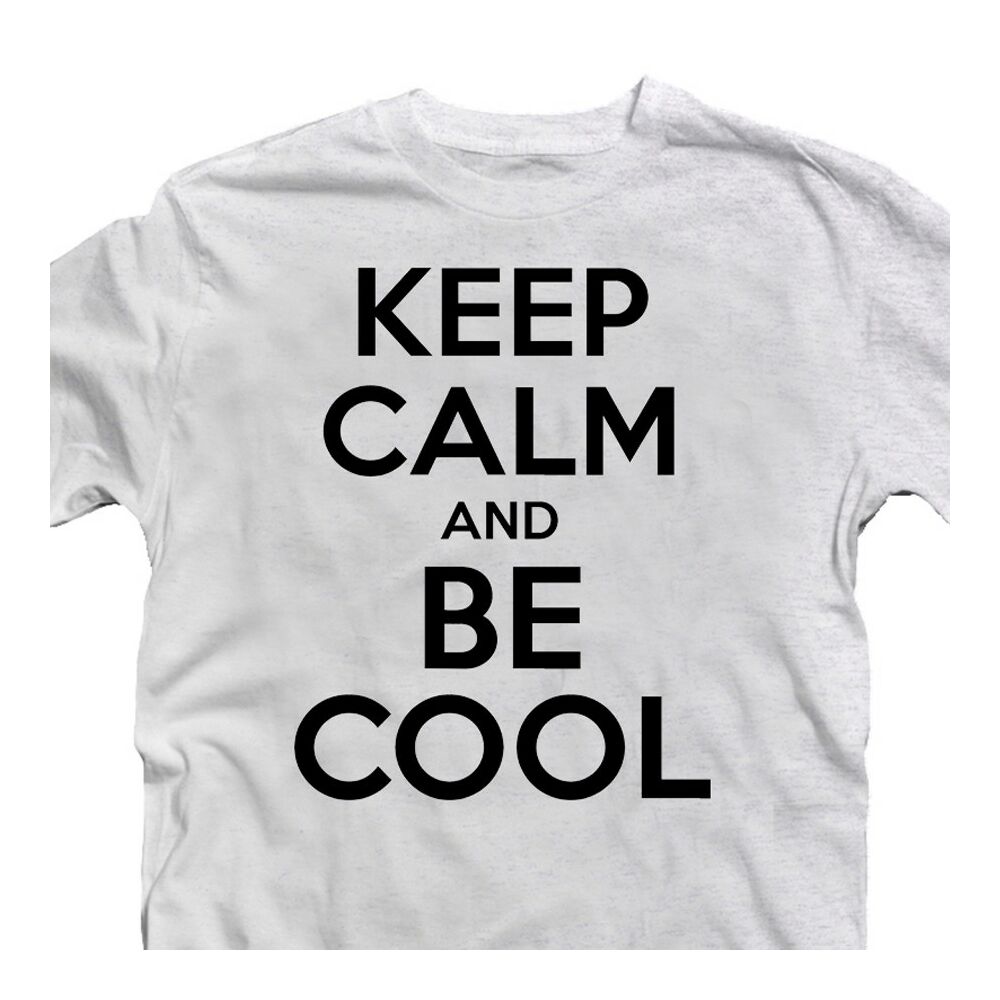 Keep Calm And Be Cool Ajándék Póló 2