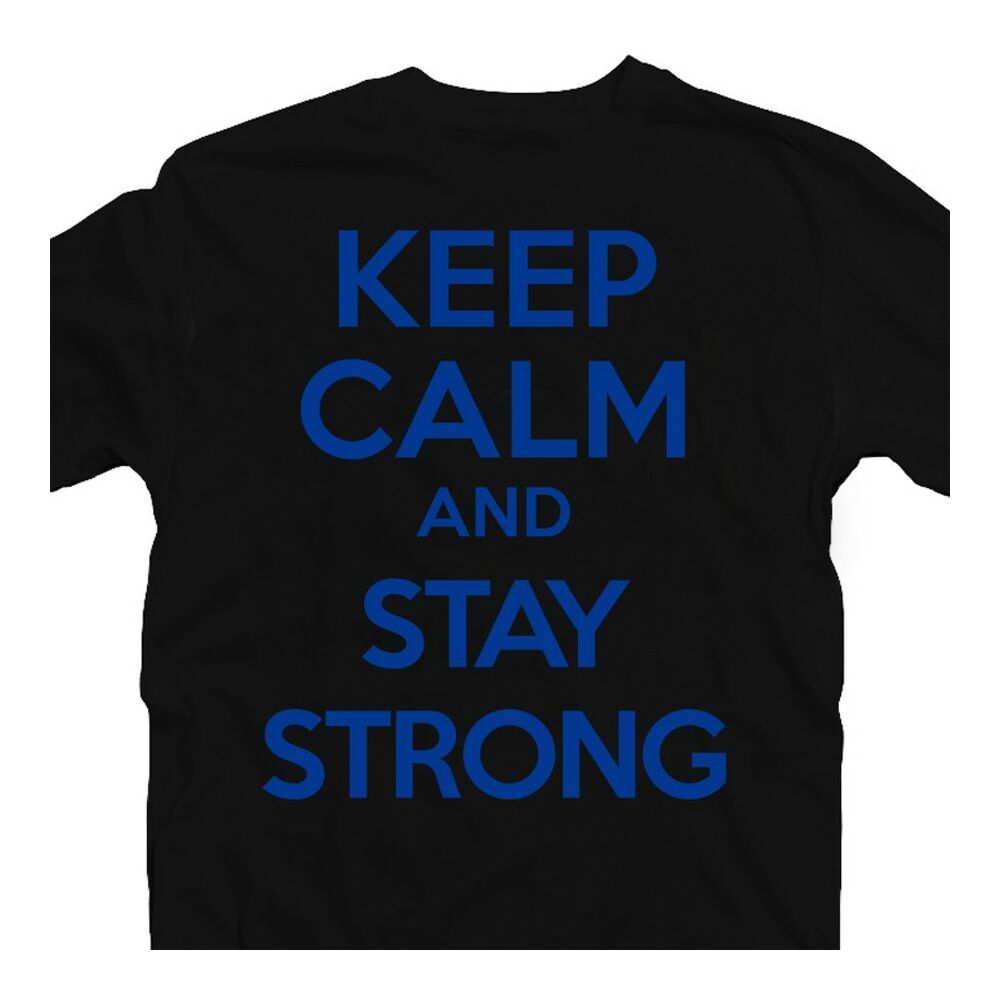 Keep Calm And Stay Strong Meglepetés Póló 2