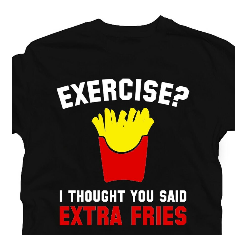 Exercise? Extra Fries' Vicces Kondis Póló 2