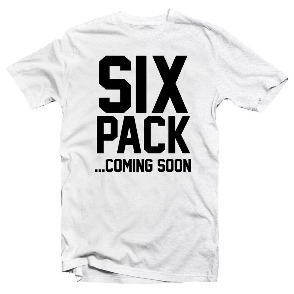 Six Pack… Coming Soon' Vicces Kondis Póló