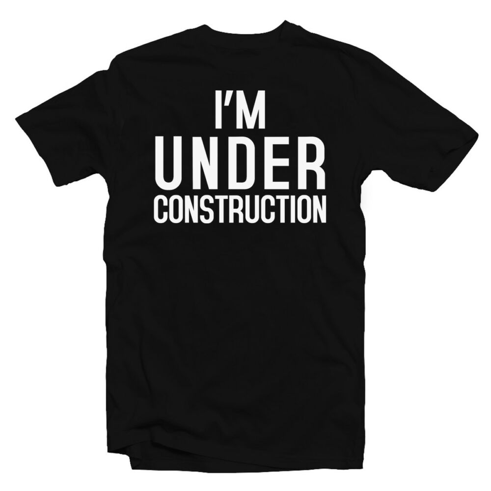 I'm Under Construction' Vicces Kondis Póló