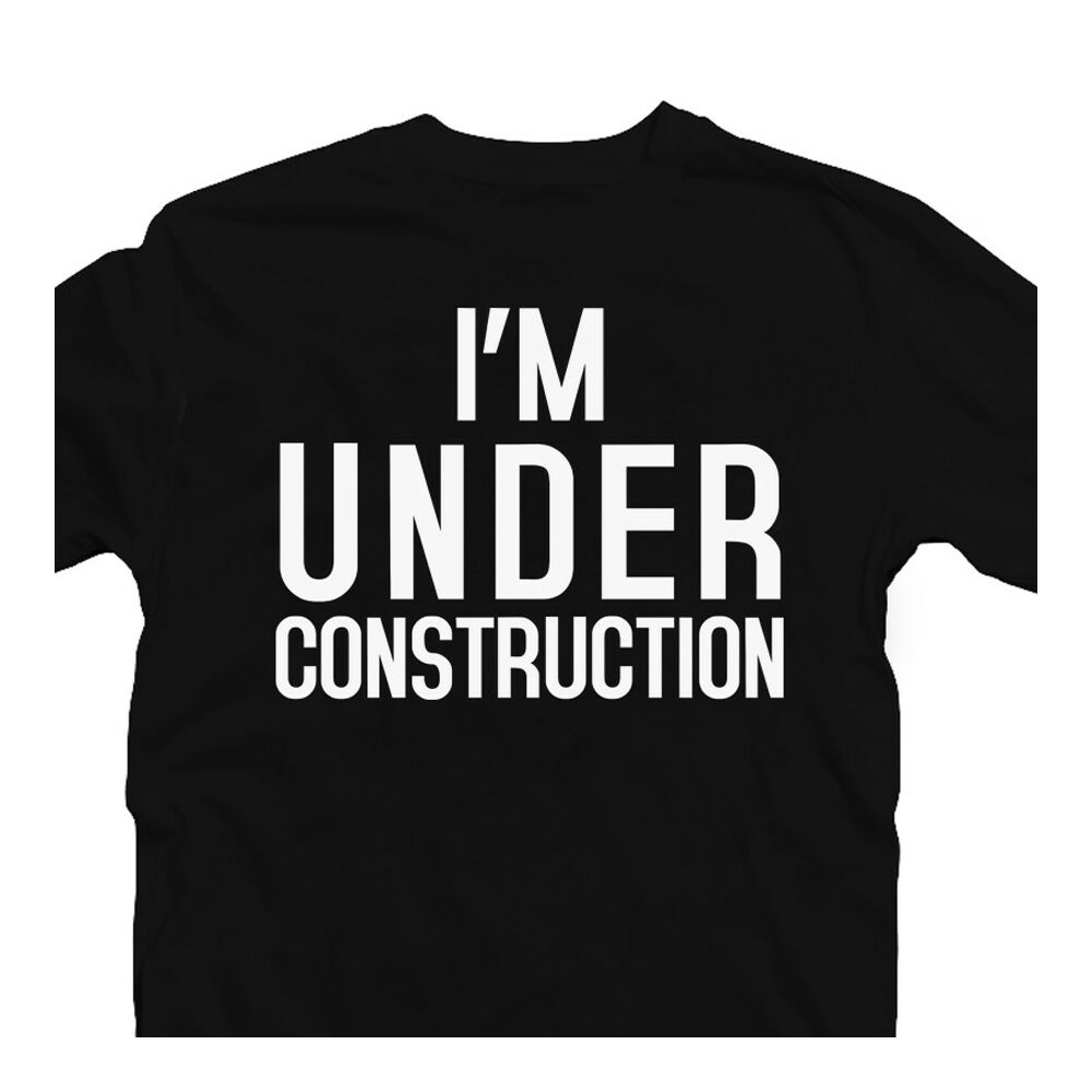 I'm Under Construction' Vicces Kondis Póló 2