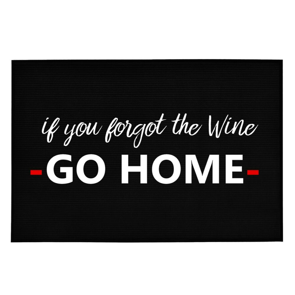 If You Forgot Wine, GO HOME' Vicces, Tréfás Lábtörlő