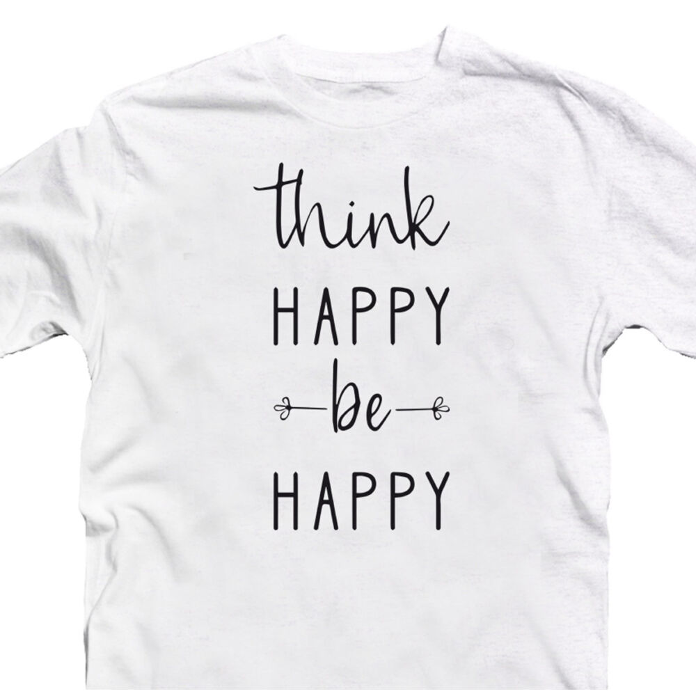 Think Happy Be Happy Motiváló