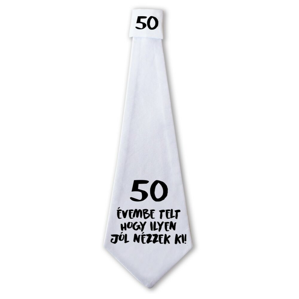 50 Évembe Telt Hogy Ilyen Jól Nézzek Ki! Ajándék Szülinapi Nyakkendő
