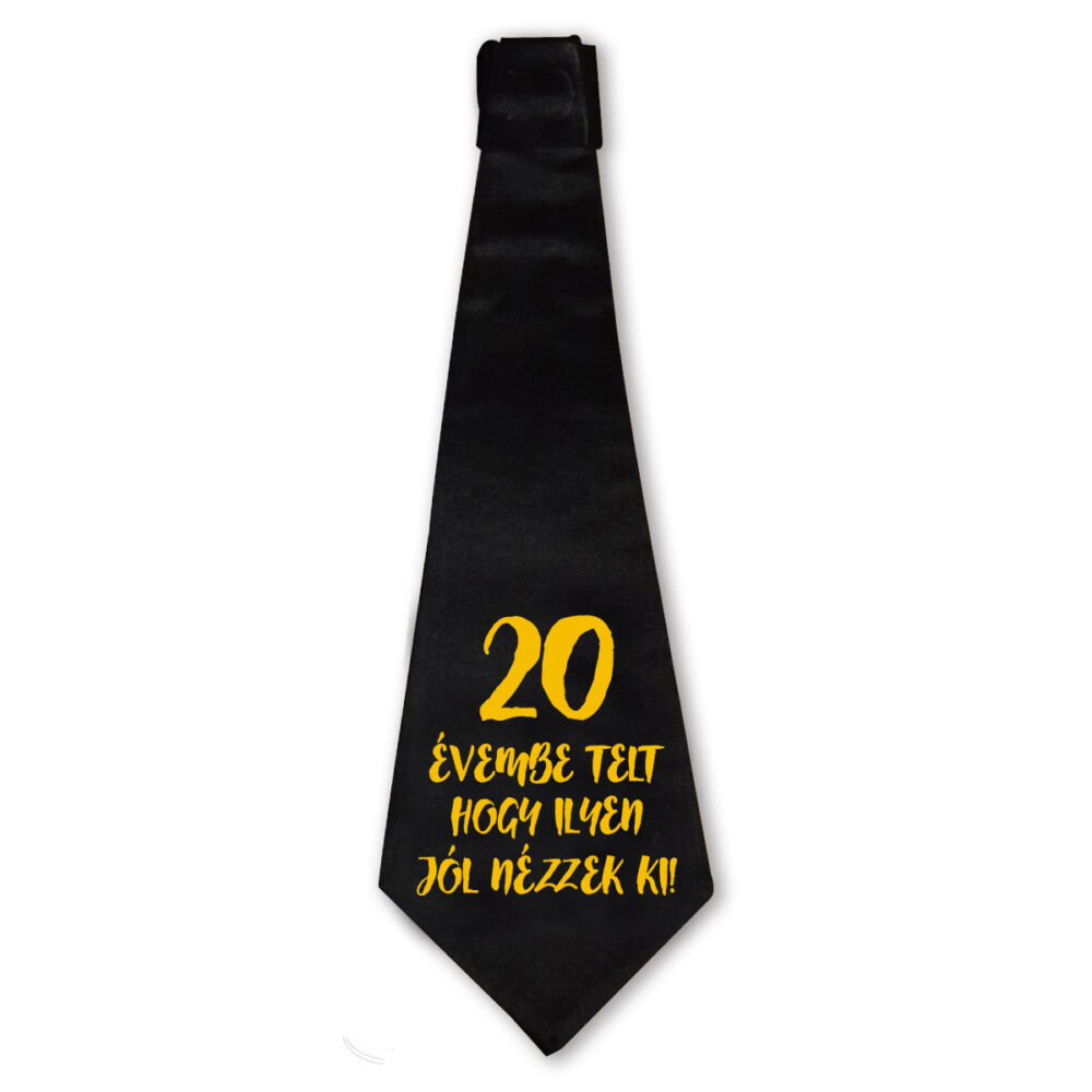 20 Évembe Telt Hogy Ilyen Jól Nézzek Ki! Szülinapi Ajándék Nyakkendő