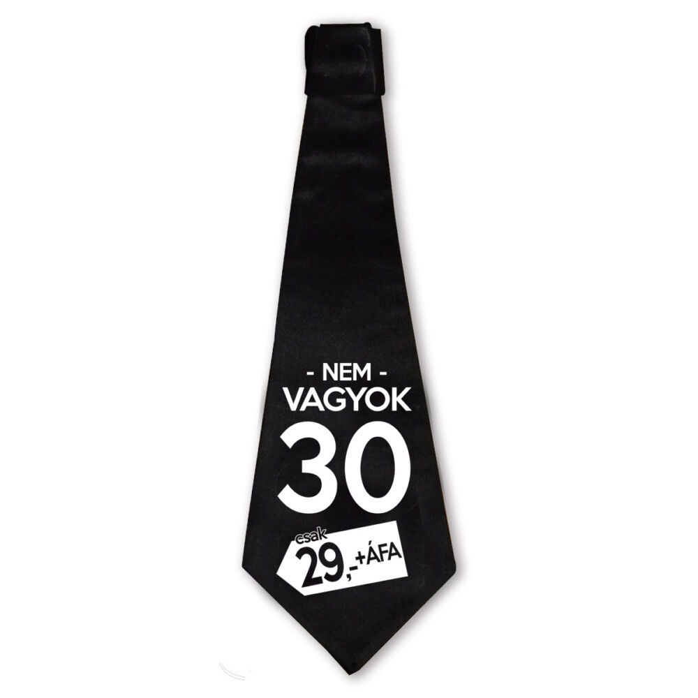 Nem Vagyok 30, Csak 29 + Áfa Ajándék Szülinapi Nyakkendő