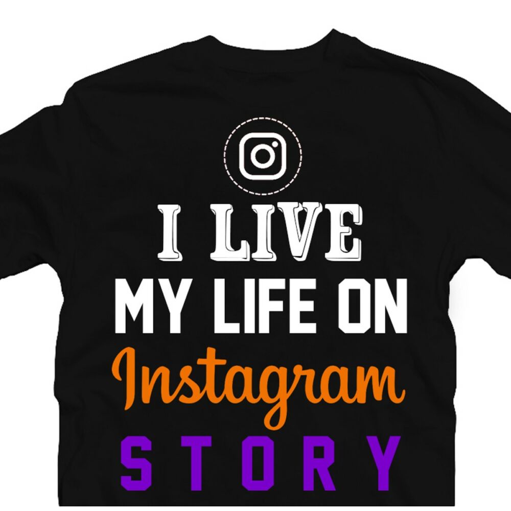 I Live My Life On Instagram Story Vicces Póló 2