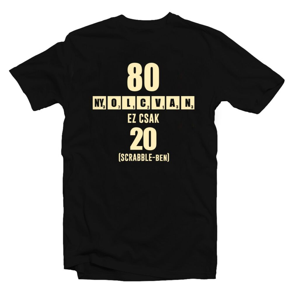 80 az új 20 - Vicces Ajándék Szülinapi Póló