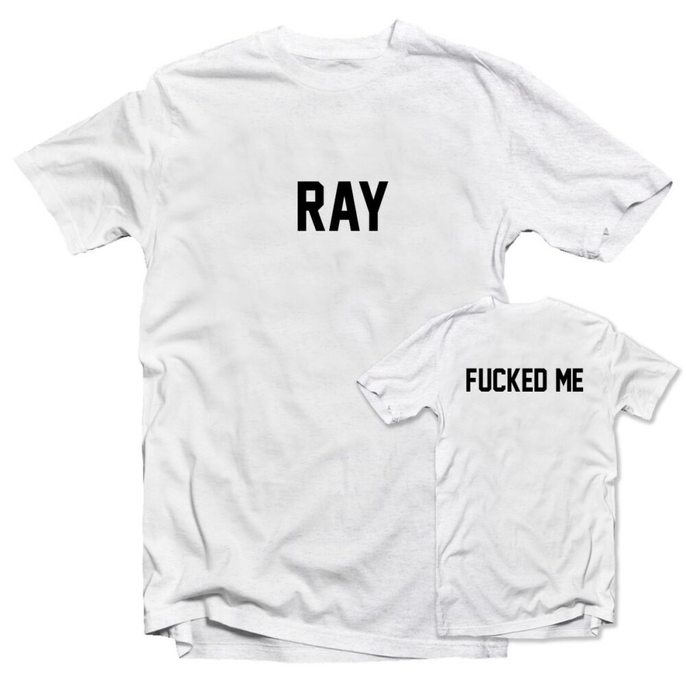 Ray, Fucked Me! Vicces Filmes Póló