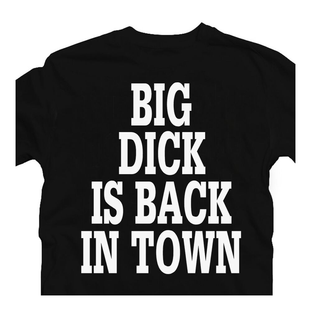 Big Dick is Back in Town Feliratos Vicces Póló 2