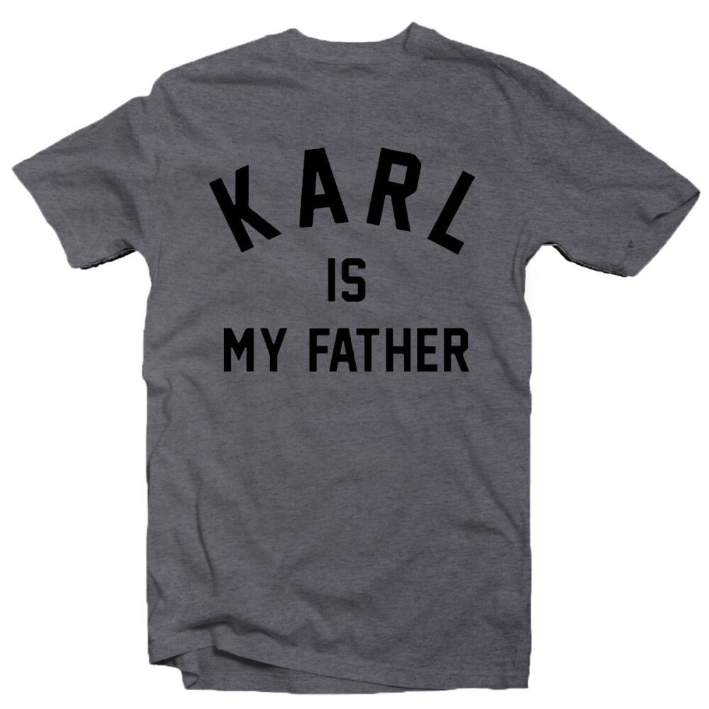 Karl is My Father Feliratos Vicces Póló