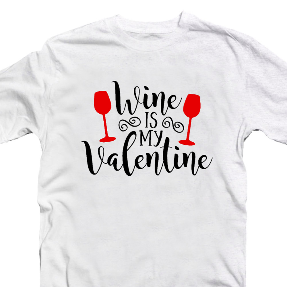Wine is My Valentine Szerelmes Póló Valentin-napra 2