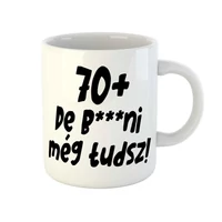 Kép 1/3 - 70+, De b***ni Még Tudsz Szülinapi Vicces Ajándék Bögre