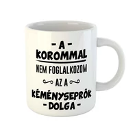 Kép 1/3 - A Korommal Nem Foglalkozom Szülinapi Ajándék Bögre