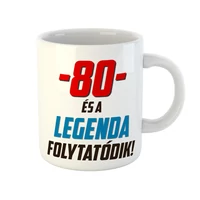 Kép 1/4 - 80 és a Legenda Folytatódik! Ajándék Szülinapi Bögre