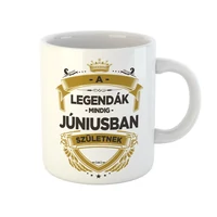 Kép 1/3 - A Legendák Mindig Júniusban Születnek Ajándék Szülinapi Bögre