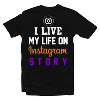 Kép 1/4 - I Live My Life On Instagram Story Vicces Póló