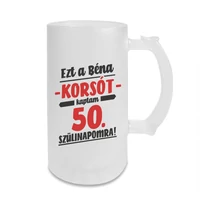 Kép 1/3 - Ezt a Béna Ajándékot Kaptam 50. Szülinapomra! Szülinapi Söröskorsó