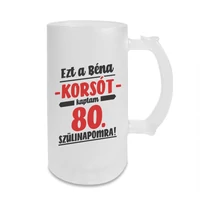 Kép 1/3 - Ezt a Béna Ajándékot Kaptam 80. Szülinapomra! Szülinapi Söröskorsó