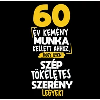 Kép 3/5 - 60 Év Kemény Munka... Szülinapi Mintás Ajándék Póló 2