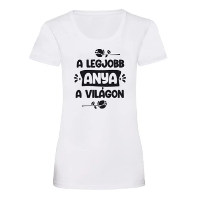 Legjobb Anya a Világon Rózsa Mintás Ajándék Póló