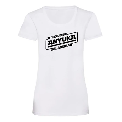 A Legjobb Anyuka a Galaxisban Anyák Napi Ajándék Póló