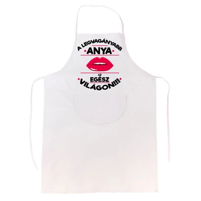 A Legvagányabb Anya az Egész Világon Ajándék Kötény A Legvagányabb Anya az Egész Világon Ajándék Kötény