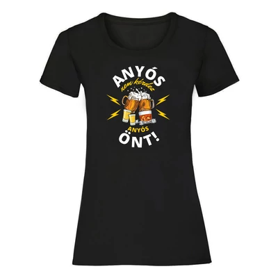 Anyós Nem Kérdez, Anyós Önt Ajándék Póló