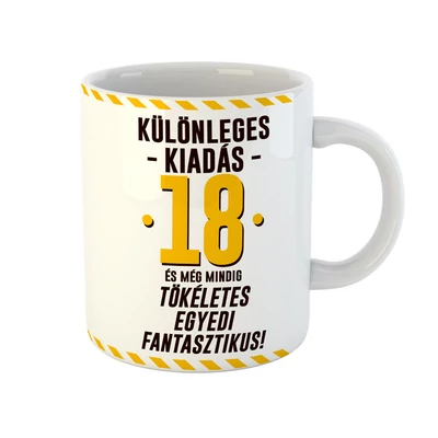 Különleges Kiadás - 18 és Még Mindig Tökéletes Ajándék Szülinapi Bögre