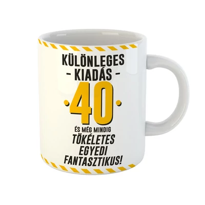 Különleges Kiadás - 40 és Még Mindig Tökéletes Ajándék Szülinapi Bögre