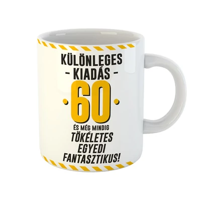 Különleges Kiadás - 60 és Még Mindig Tökéletes Ajándék Szülinapi Bögre