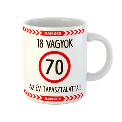 18 Vagyok 52 Év Tapasztalattal! Ajándék Szülinapi Bögre