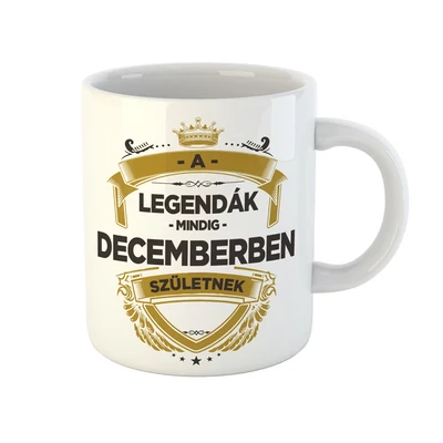 A Legendák Mindig Decemberben Születnek Ajándék Szülinapi Bögre