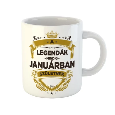 A Legendák Mindig Januárban Születnek Ajándék Szülinapi Bögre