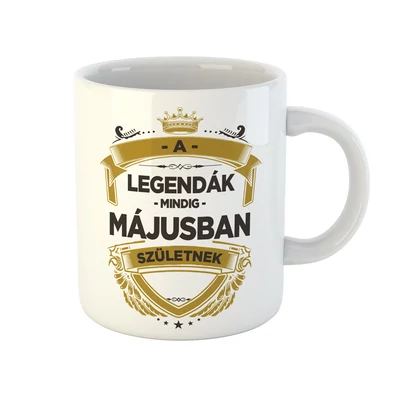 A Legendák Mindig Májusban Születnek Ajándék Szülinapi Bögre