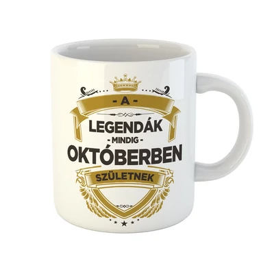 A Legendák Mindig Októberben Születnek Ajándék Szülinapi Bögre
