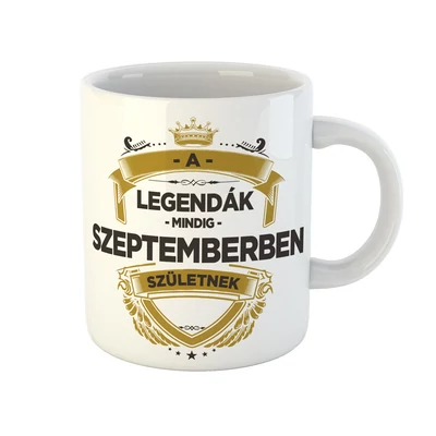 A Legendák Mindig Szeptemberben Születnek Ajándék Szülinapi Bögre