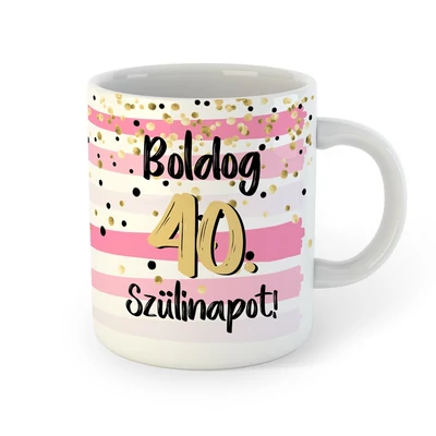 Boldog 40. Szülinapot Feliratú Pink Arany Ajándék Bögre