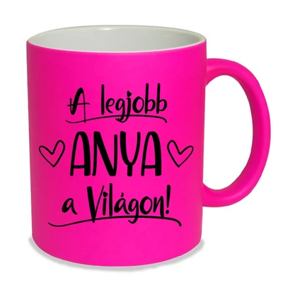 A Világ Legjobb Anyukája Pink Ajándék Bögre