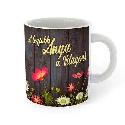 A Legjobb Anya a Világon Virágos Ajándék Bögre Anyák Napjára