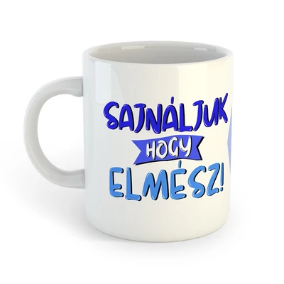Sajnáljuk, hogy Elmész Kék Ajándék Bögre
