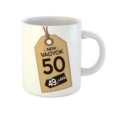 Nem Vagyok 50, Csak 49 + Áfa Ajándék Szülinapi Bögre