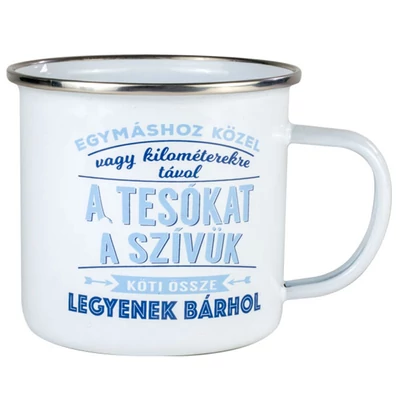 Ajándék Fém Bögre Ismerősnek - Testvér